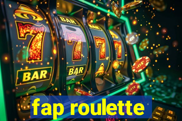 fap roulette